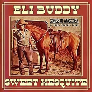 Songs Of Atascosa & South Central Texas