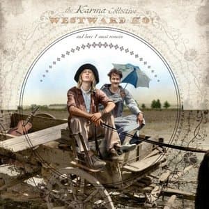 Westward Ho! / And Here I Must Remain