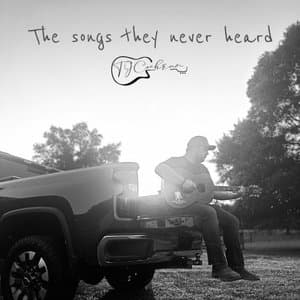The Songs They Never Heard
