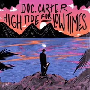 High Tide for Low Times