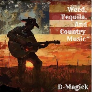 Weed, Tequila, and Country Music