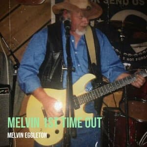 Melvin 1st Time Out