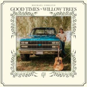 Good Times n Willow Trees