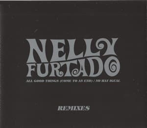 All Good Things (Come To An End) / No Hay Igual (Remixes)
