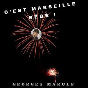 Cest Marseille bebe !