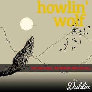 Electric Mojo, the Howlin Wolf Rituals (Remastered)