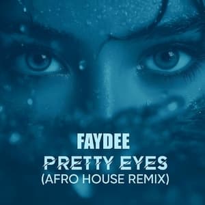Pretty Eyes (Afro House Remix)