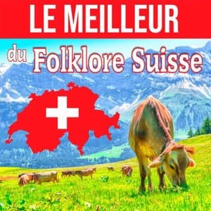 Le Meilleur du folklore Suisse