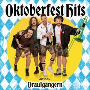 Oktoberfest Hits mit den Draufgangern