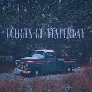 ECHOES OF YESTERDAY