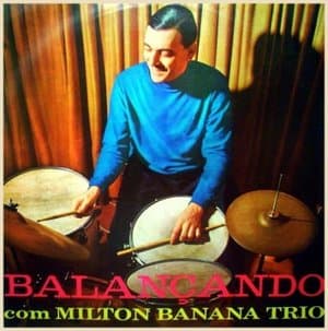 Balancando Com Milton Banana Trio