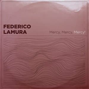 Mercy, Mercy, Mercy!