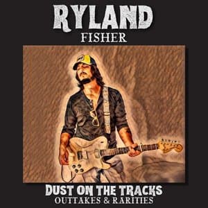 Dust on the Tracks: Outtakes & Rarities