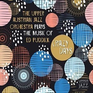 Plays the Music of Ed Puddick: Crazy Days