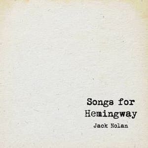 Songs For Hemingway