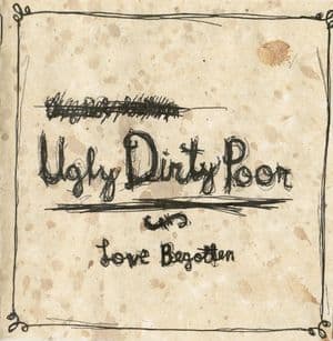 Ugly Dirty Poor