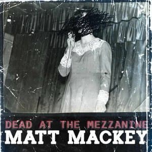 Dead At The Mezzanine
