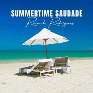 Summertime Saudade