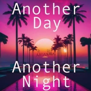Another Day Another Night