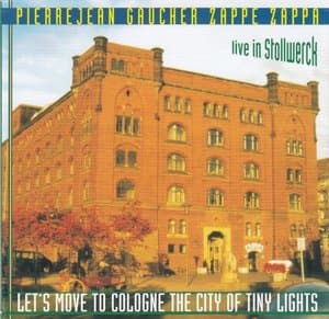 Zappe Zappa - Lets Move To Cologne The City Of Tiny Lights