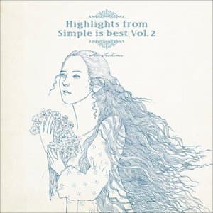 Highlights From Simple Is Best, Vol. 2