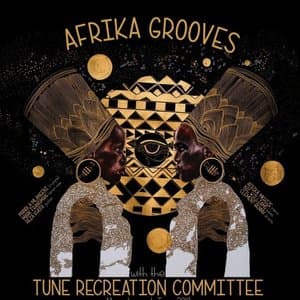 Afrika Grooves with the Tune Recreation Committee