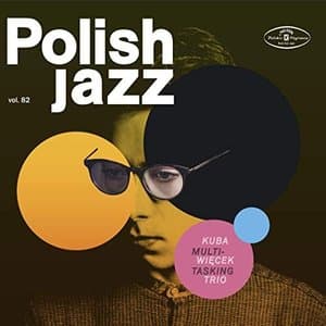 Multitasking (Polish Jazz vol. 82)