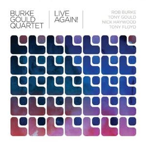 Burke Gould Quartet: Live Again!