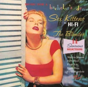 Music For A Bachelors Den Vol. 7: Sex Kittens In Hi-Fi, The Blondes