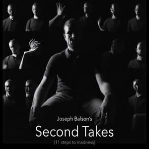 Second takes, 11 steps to madness