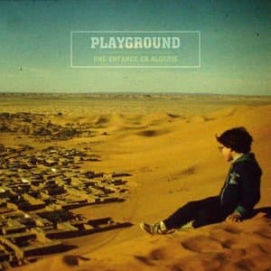 Playground, une enfance en Algerie