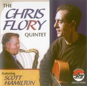The Chris Flory Quintet Featuring Scott Hamilton