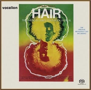 Hair - The American Tribal Love-Rock Musical (The Original Broadway Cast Recording)