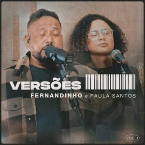 VERSOES VOL. 1: Fernandinho e Paula Santos (Acustico)
