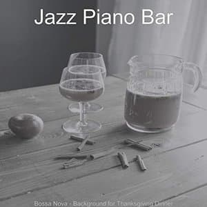 Bossa Nova - Background for Thanksgiving Dinner