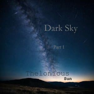 Dark Sky, Pt. 1