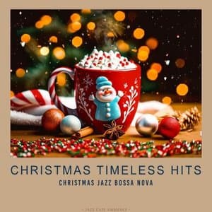 Christmas Timeless Hits - Christmas Jazz Bossa Nova
