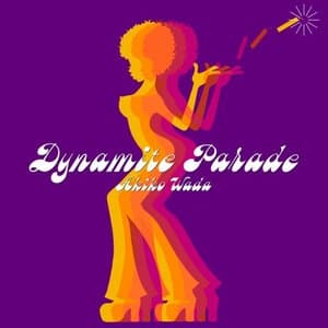 DYNAMITE PARADE
