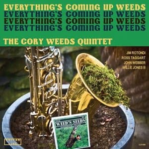 Everythings Coming Up Weeds