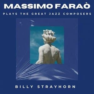 Massimo Farao Plays the Great Jazz Composers - Billy Strayhorn