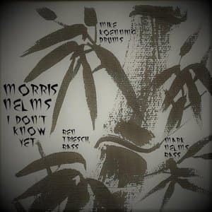 I Dont Know Yet
