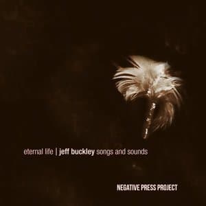 Eternal Life: Jeff Buckley Songs & Sounds