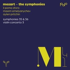 Symphonies Nos. 35 & 36, Violin Concerto No. 3 (Maxim Emelyanychev)