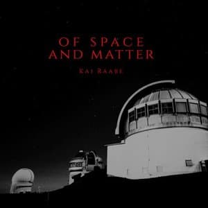 Of Space and Matter