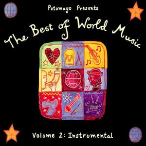 Putumayo presents - The Best Of World Music Volume 2 - Instrumental