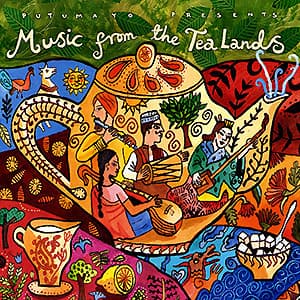 Putumayo Presents - Music from the Tea Lands