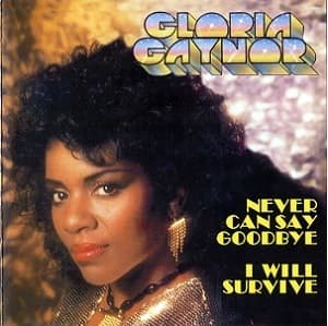 Never Can Say Goodbye / I Will Survive