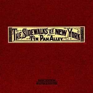 Sidewalks of New York. Tin Pan Alley