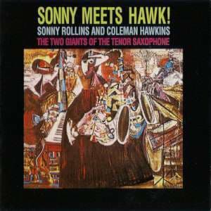 Sonny Meets Hawk!