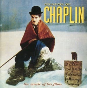 Charlie Chaplin : The Music Of His Films